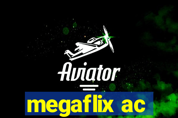 megaflix ac